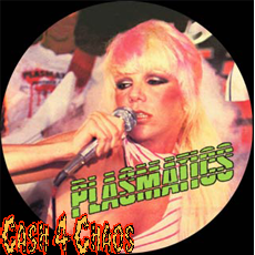 Plasmatics1"  Pin / Button / Badge #b55